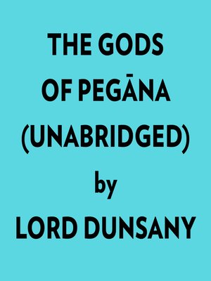 cover image of The Gods of Pegāna (Unabridged)
